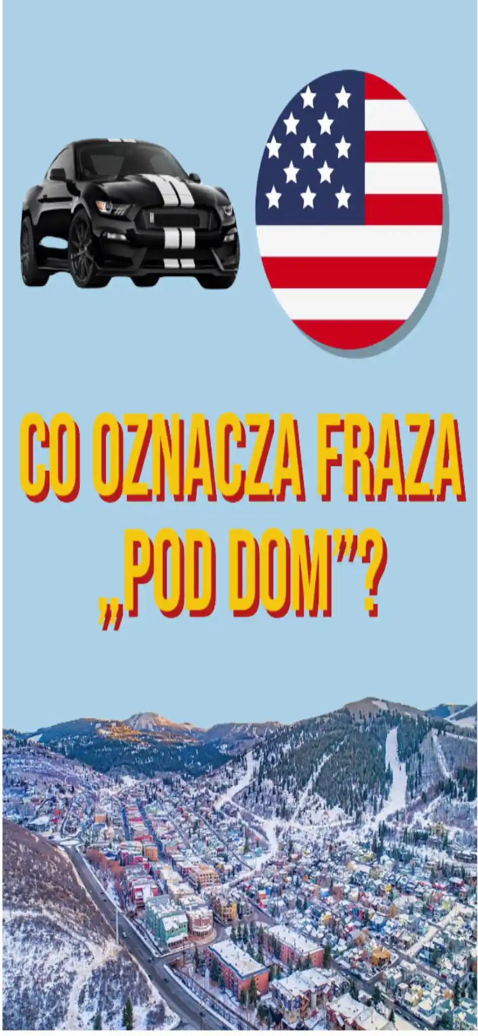 Co oznacza fraza "POD DOM"